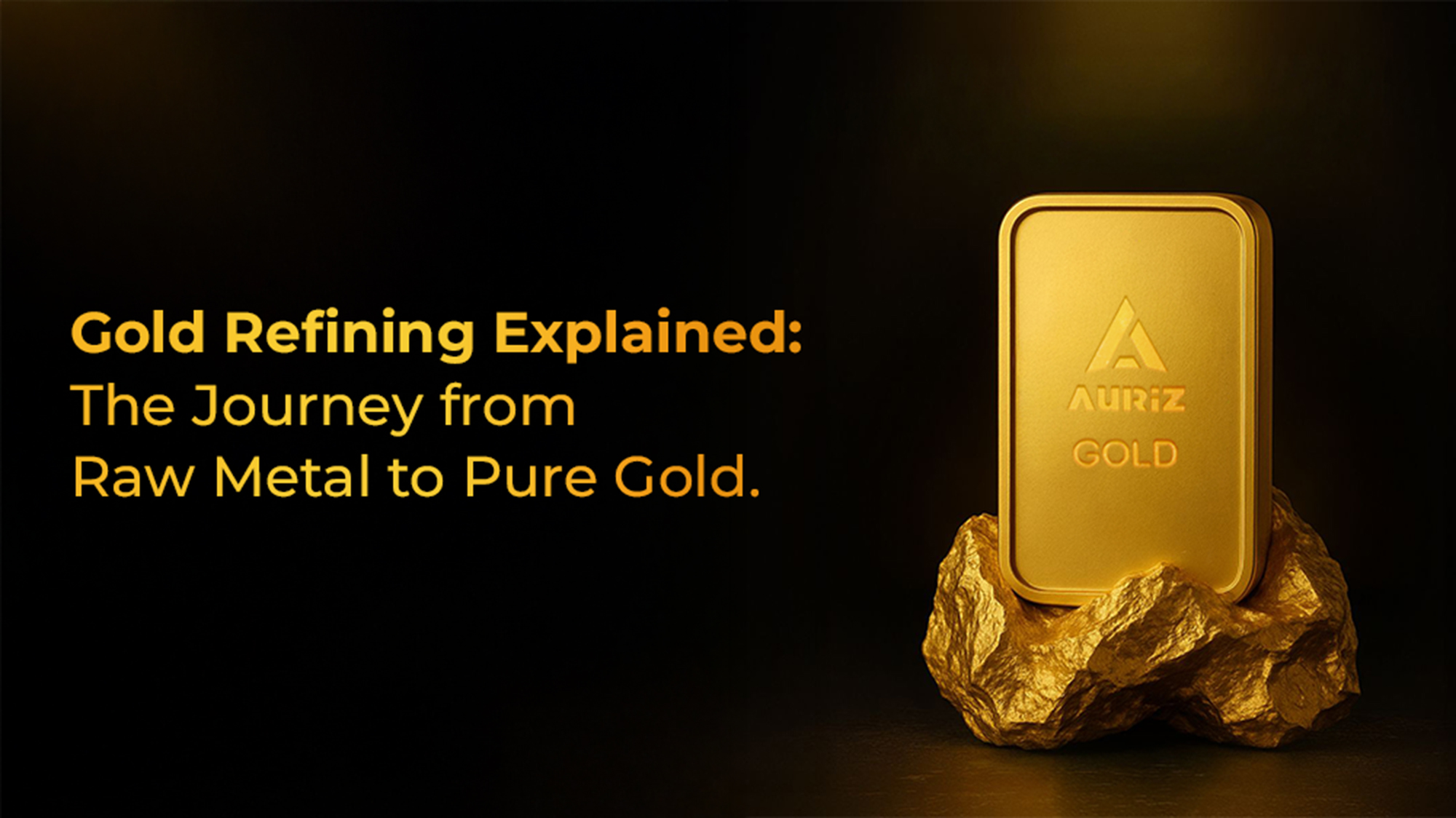 The Journey from Raw Metal to Pure Gold